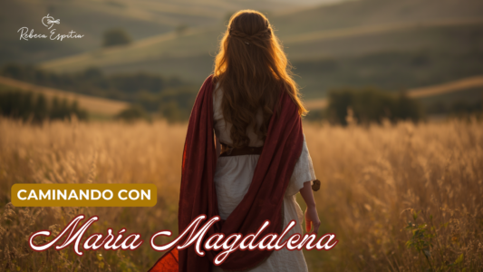 Caminando con María Magdalena